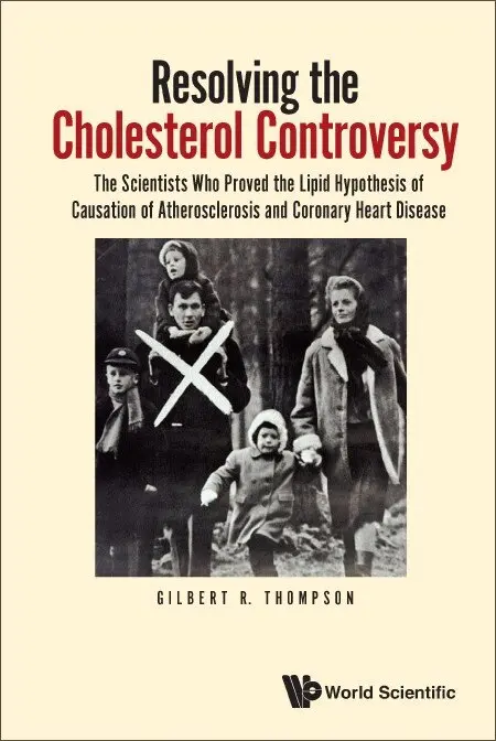 Gilbert R Thompson - RESOLVING THE CHOLESTEROL CONTROVERSY: THE SCIENTISTS WHO PROVED THE LIPID HYPOTHESIS OF CAUSATION OF ATHEROSCLEROSIS AND CORONARY HEART DISEASE, Inbunden. Tillgänglighet: Lägg i varukorg