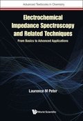 Electrochemical Impedance Spectroscopy And Related Techniques: From Basics To Advanced Applications