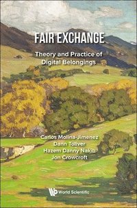 Fair Exchange: Theory And Practice Of Digital Belongings