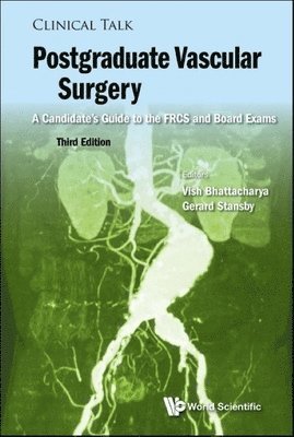 Vish Bhattacharya, Gerard Stansby, Vish Bhattacharya, Gerard Stansby - POSTGRADUATE VASCULAR SURGERY: A CANDIDATE'S GUIDE TO THE FRCS AND BOARD EXAMS (THIRD EDITION), Häftad