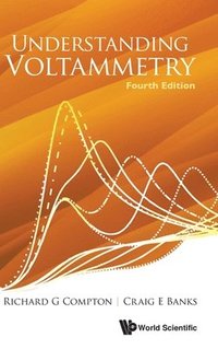 Understanding Voltammetry (Fourth Edition)