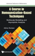 Course In Homogenization-based Techniques: Multiscale Modeling And Asymptotic Analysis