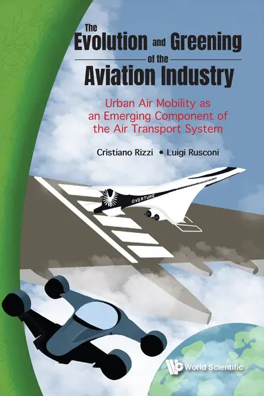 EVOLUTION AND GREENING OF THE AVIATION INDUSTRY: URBAN AIR MOBILITY AS AN EMERGING COMPONENT OF THE AIR TRANSPORT SYSTEM