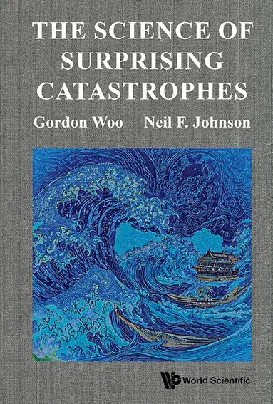 SCIENCE OF SURPRISING CATASTROPHES
