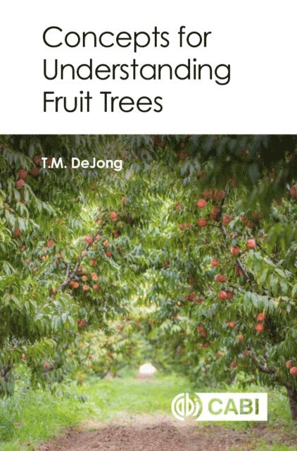 Theodore DeJong - Concepts for Understanding Fruit Trees, E-bok