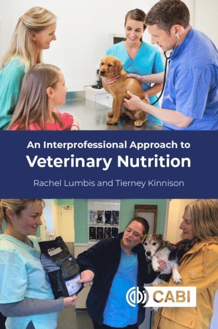 Rachel Lumbis, Tierney Kinnison - Interprofessional Approach to Veterinary Nutrition, E-bok