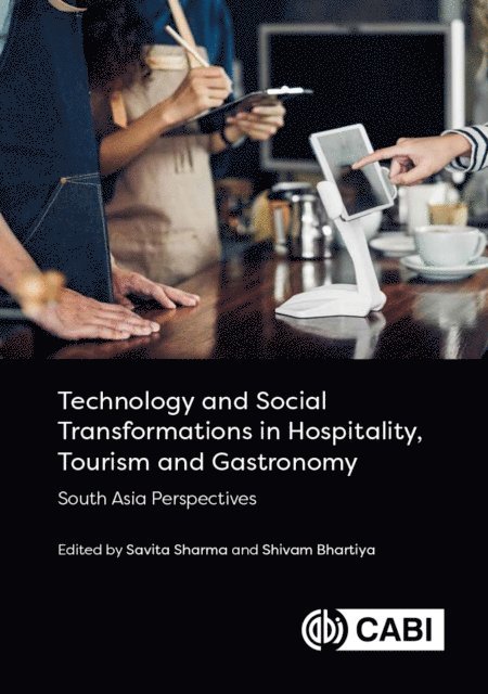 Savita Sharma, Shivam Bhartiya - Technology and Social Transformations in Hospitality, Tourism and Gastronomy, E-bok