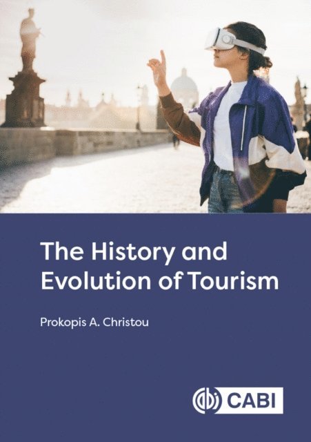 Prokopis A Christou - History and Evolution of Tourism, E-bok