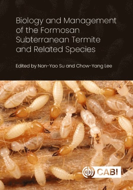 Nan-Yao Su, Chow-Yang Lee - Biology and Management of the Formosan Subterranean Termite and Related Species, E-bok