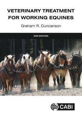 Graham R Duncanson - Veterinary Treatment for Working Equines, Inbunden