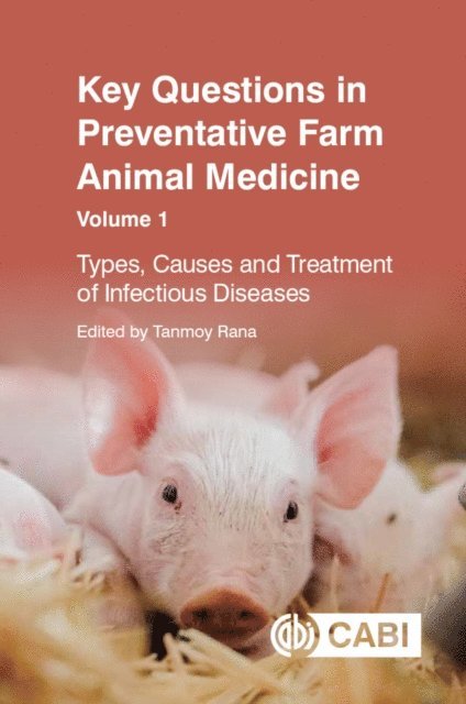Tanmoy Rana - Key Questions in Preventative Farm Animal Medicine, Volume 1, E-bok