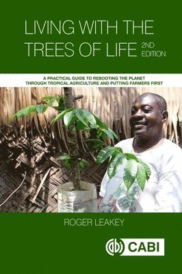 Roger Leakey - Living With the Trees of Life, Häftad. Tillgänglighet: Lägg i varukorg