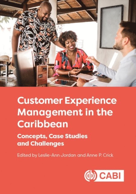 Leslie-Ann Jordan, Anne P. Crick - Customer Experience Management in the Caribbean, E-bok