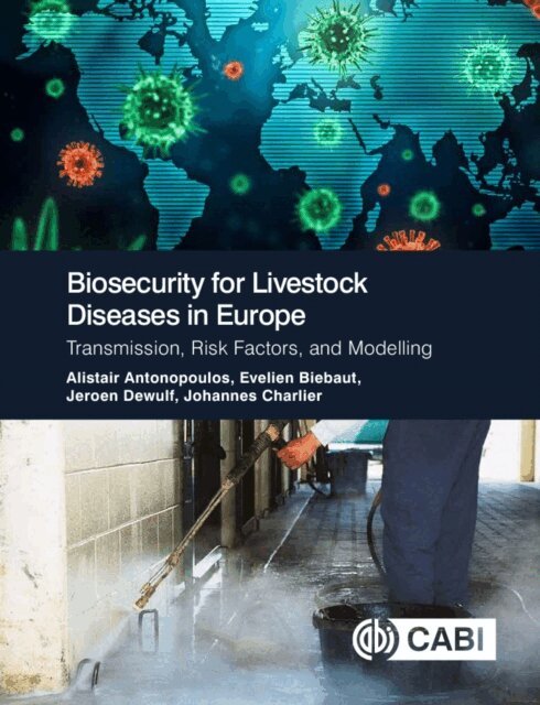 Alistair Antonopoulos, Evelien Biebaut, Jeroen Dewulf, Johannes Charlier - Biosecurity for Livestock Diseases in Europe, E-bok