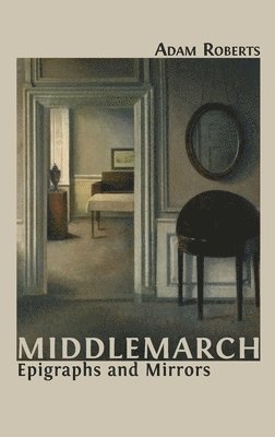 Adam Roberts - Middlemarch, Inbunden