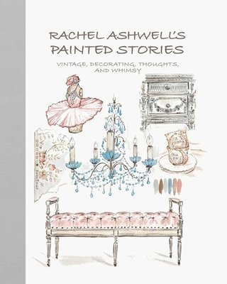 Rachel Ashwell's Painted Stories av Rachel Ashwell