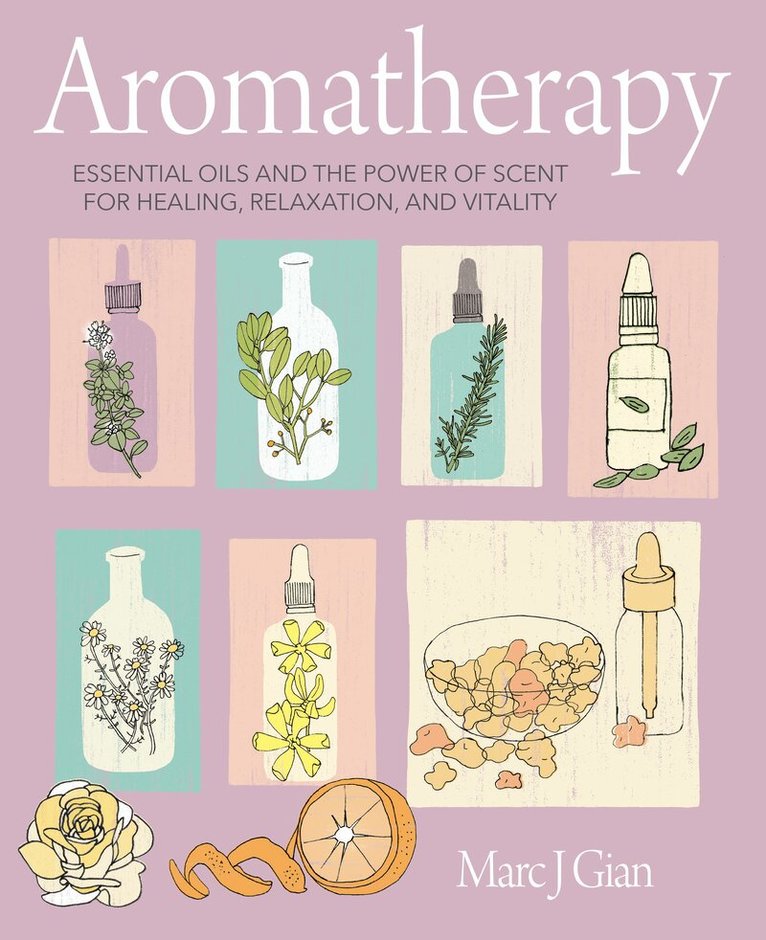 Marc J. Gian - Aromatherapy, Inbunden. Tillgänglighet: Lägg i varukorg