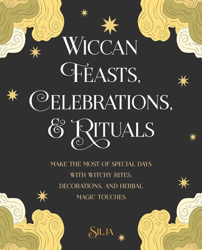 Silja - Wiccan Feasts, Celebrations, and Rituals, Häftad