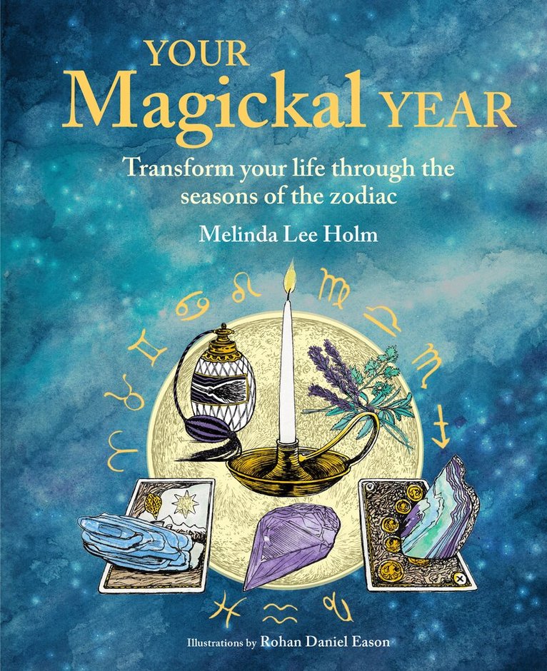 Melinda Lee Holm - Your Magickal Year, Inbunden