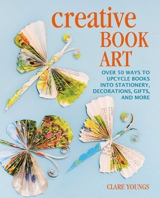 Creative Book Art av Clare Youngs