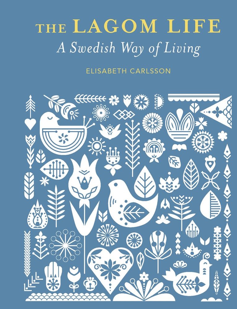 Elisabeth Carlsson - Lagom Life, Inbunden