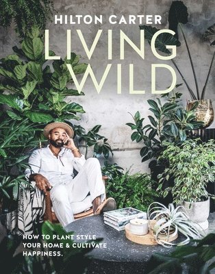 Living Wild av Hilton Carter