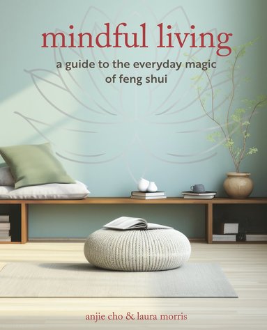 Mindful Living av Anjie Cho, Laura Morris