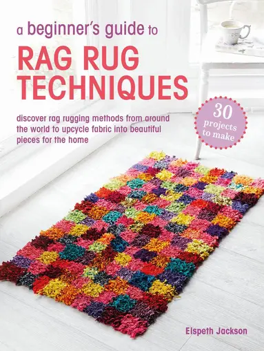 Beginner's Guide to Rag Rug Techniques