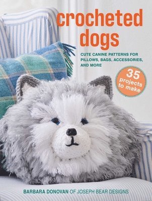 Barbara Donovan - Crocheted Dogs: 35 Projects to Make: Cute Canine Patterns for Pillows, Bags, Accessories, and More, Häftad. Tillgänglighet: Lägg i varukorg