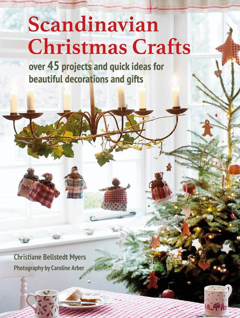 Christiane Bellstedt Myers - Scandinavian Christmas Crafts, Häftad