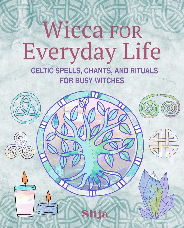 Silja - Wicca for Everyday Life, Häftad