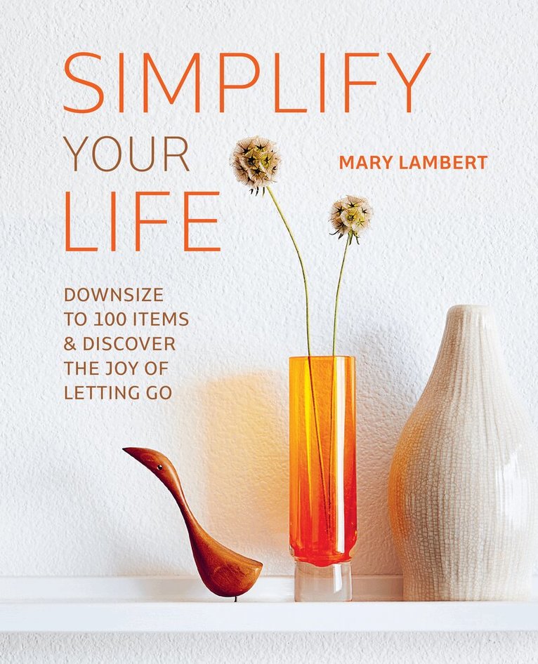 Mary Lambert - Simplify Your Life, Inbunden