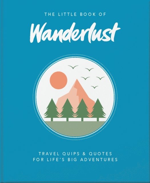 Wanderlust - Little Book of Wanderlust, E-bok
