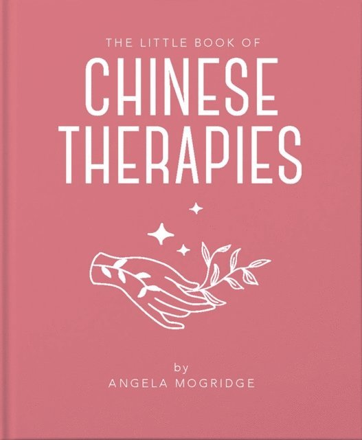 Angela Mogridge - Little Book of Chinese Therapies, E-bok