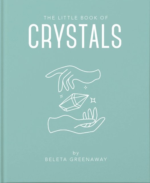 Beleta Greenaway - Little Book of Crystals, E-bok