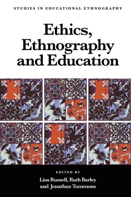 Jonathan Tummons, Ruth Barley, Lisa Russell - Ethics, Ethnography and Education, E-bok