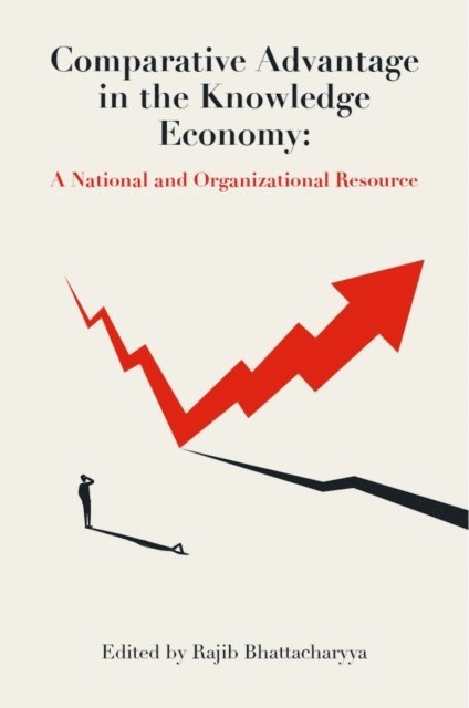 Rajib Bhattacharyya - Comparative Advantage in the Knowledge Economy, E-bok