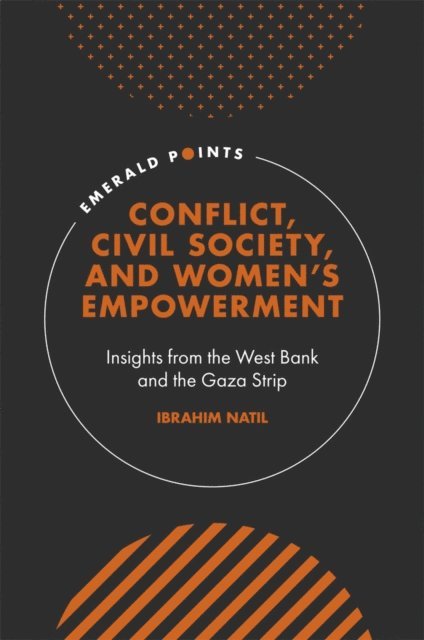 Ibrahim Natil - Conflict, Civil Society, and Women's Empowerment, E-bok