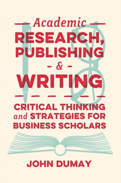 John Dumay - Academic Research, Publishing and Writing, E-bok