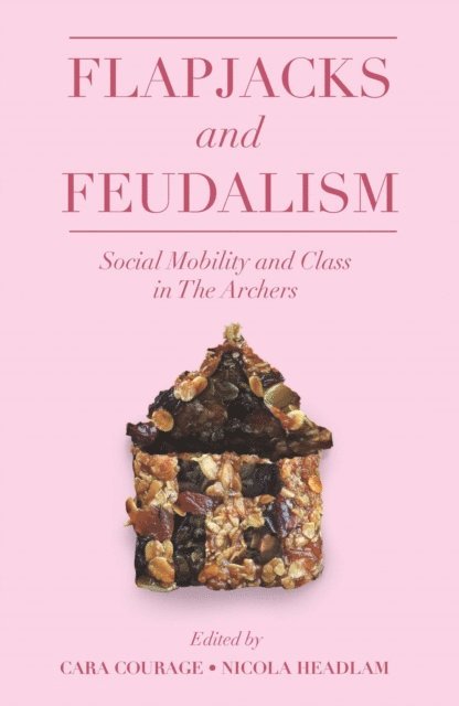 Nicola Headlam, Cara Courage - Flapjacks and Feudalism, E-bok