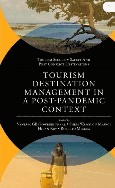 Roberto Micera, Hiran Roy, Shem Wambugu Maingi, Vanessa GB Gowreesunkar - Tourism Destination Management in a Post-Pandemic Context, E-bok
