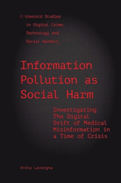 Anita Lavorgna - Information Pollution as Social Harm, E-bok