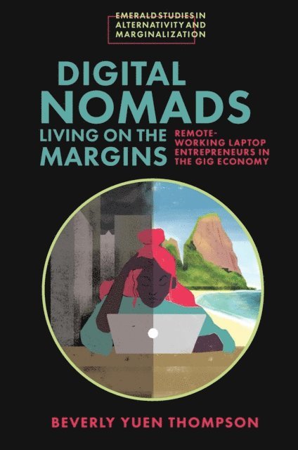 Beverly Yuen Thompson - Digital Nomads Living on the Margins, E-bok