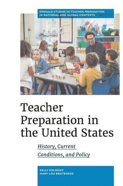 Mary-Lou Breitborde, Kelly Kolodny - Teacher Preparation in the United States, E-bok