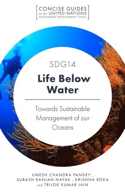 Trilok Kumar Jain, Krishna Roka, Ranjan Nayak, Umesh Chandra Pandey - SDG14 - Life Below Water, E-bok