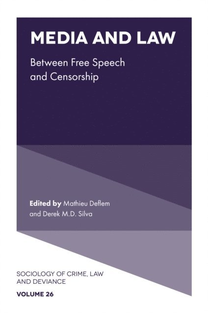 Derek M.D. Silva, Mathieu Deflem - Media and Law, E-bok