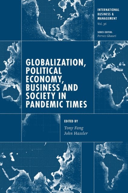 John Hassler, Tony Fang - Globalization, Political Economy, Business and Society in Pandemic Times, E-bok