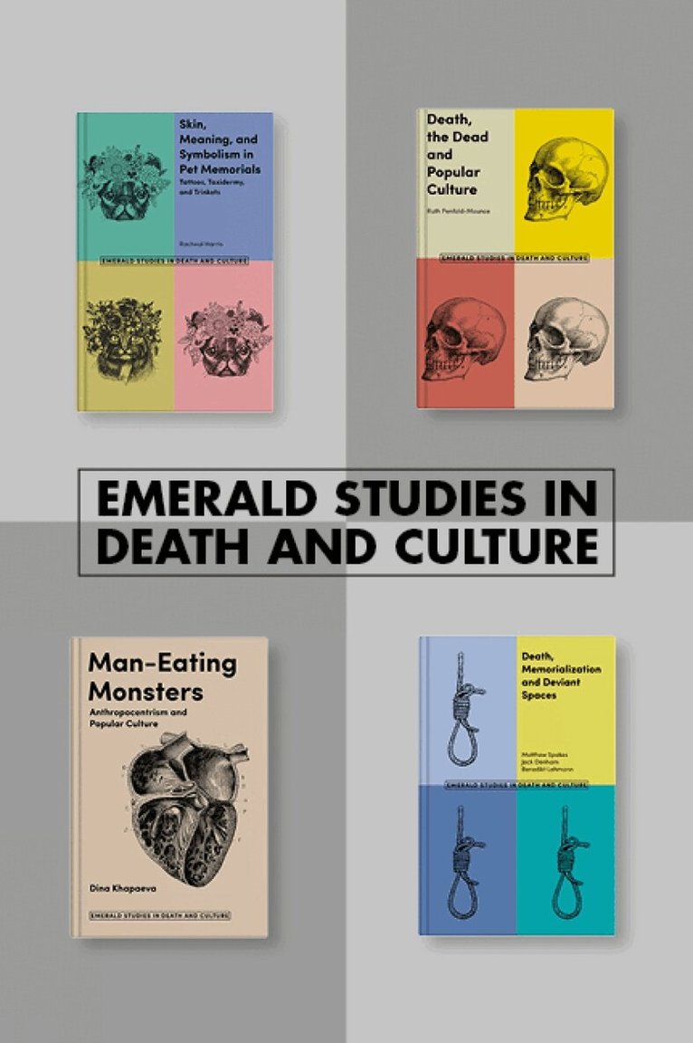 Brian Parsons, Ruth Penfold-Mounce, Matthew Spokes, Racheal Harris, Dina Khapaeva - Emerald Studies in Death and Culture Book Set (2018-2019). Tillgänglighet: Tillfälligt slut