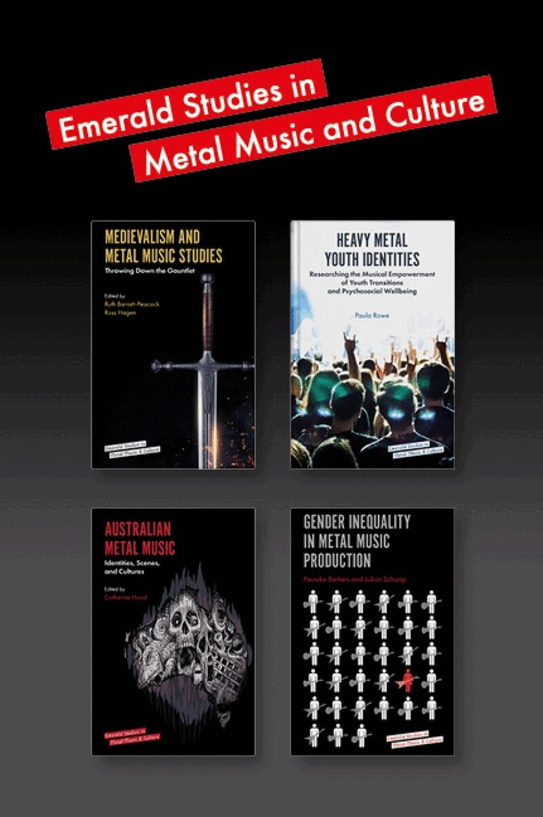 Pauwke Berkers, Paula Rowe, Catherine Hoad, Ruth Barratt-Peacock - Emerald Studies in Metal Music and Culture Book Set (2018-2019). Tillgänglighet: Tillfälligt slut