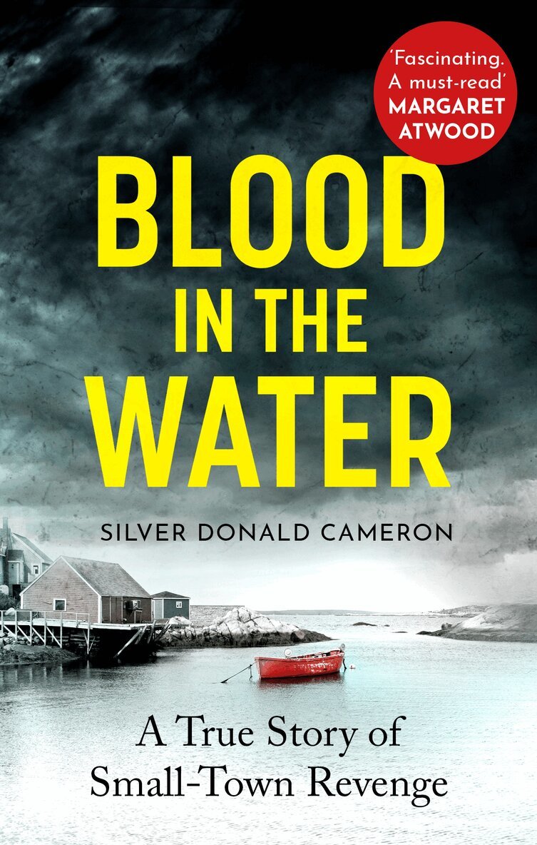 Silver Donald Cameron - BLOOD IN THE WATER, E-bok